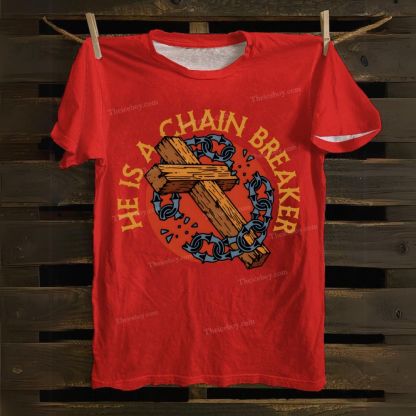 He Is A Chain Breaker Cotton T-shirt
