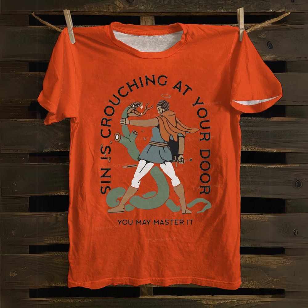Sin Is Crouching At Your Door Cotton T-shirt