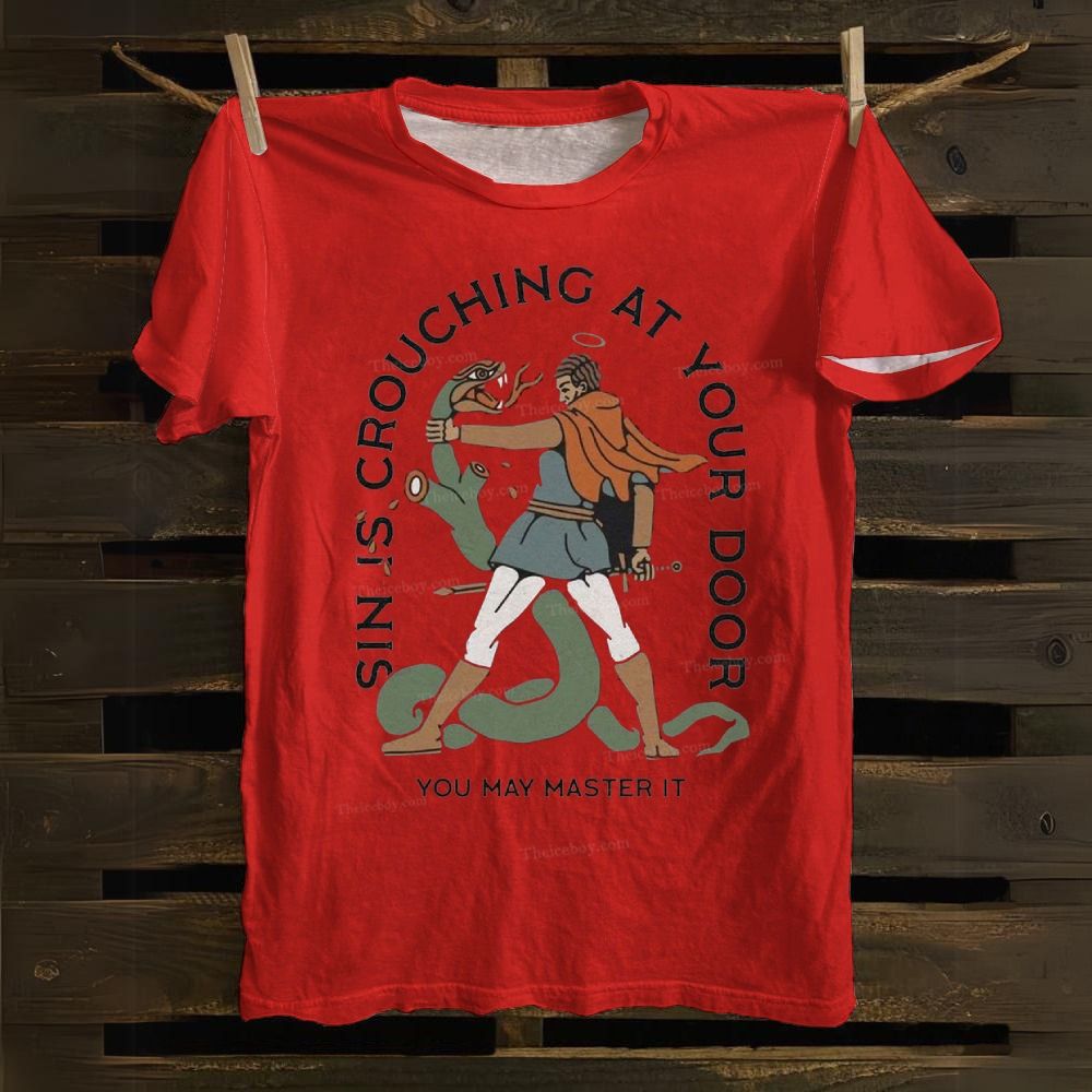 Sin Is Crouching At Your Door Cotton T-shirt