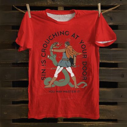 Sin Is Crouching At Your Door Cotton T-shirt