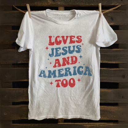 Loves Jesus and America Too Cotton T-shirt