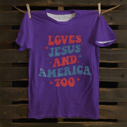 Loves Jesus and America Too Cotton T-shirt