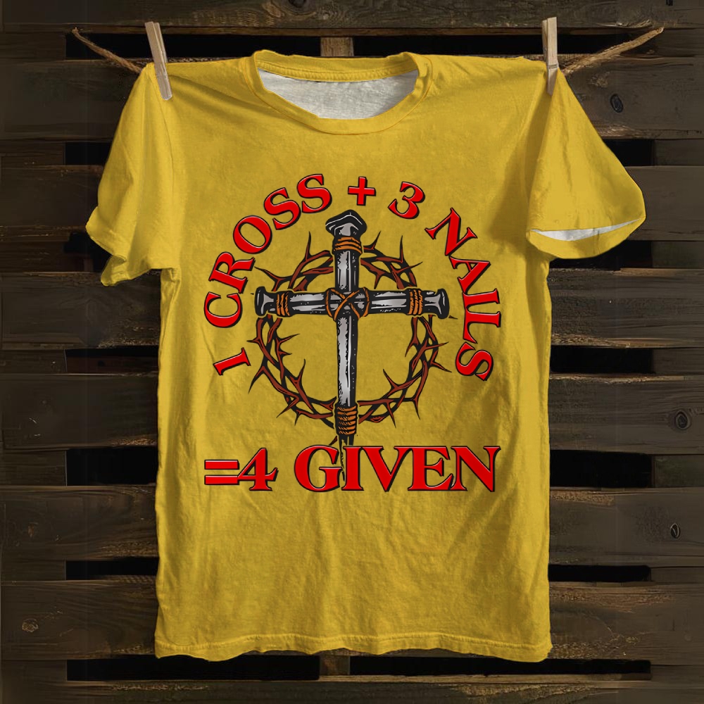 3 Nails + 1 Cross = 4Given Cotton T-shirt