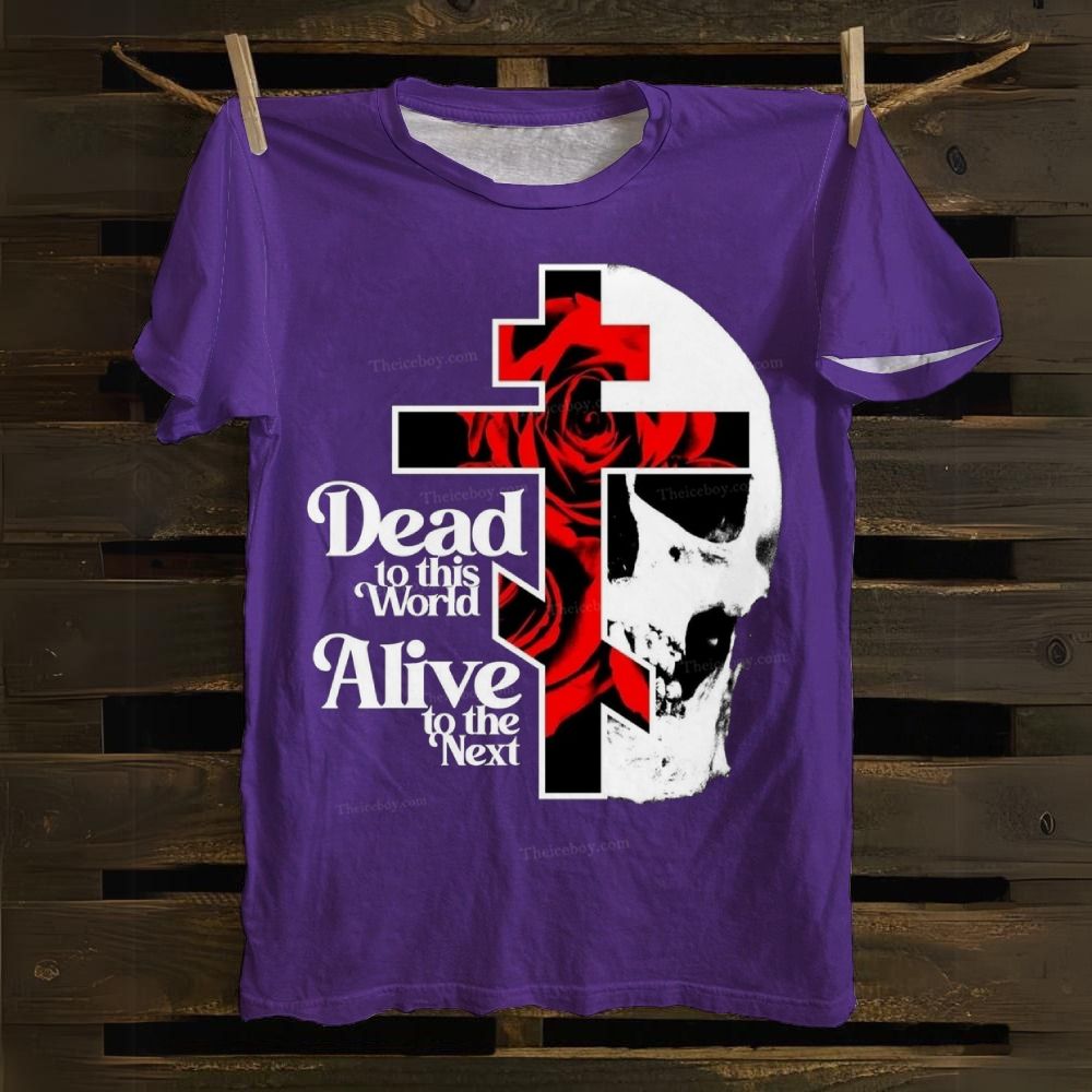 Dead To This World Alive To The Next Cotton T-shirt
