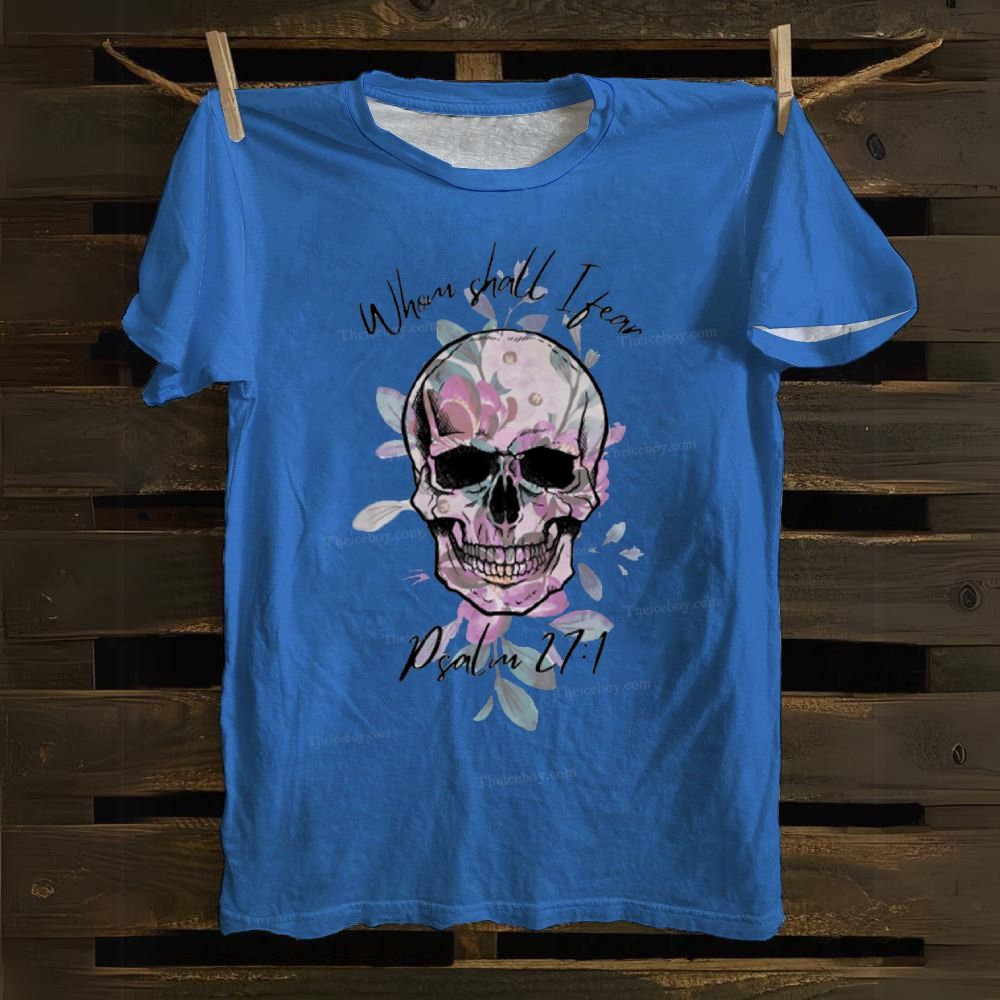 Whom Shall I Fear Cotton T-shirt