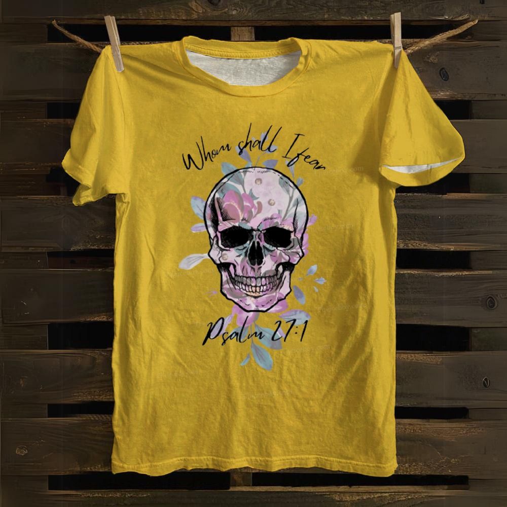 Whom Shall I Fear Cotton T-shirt
