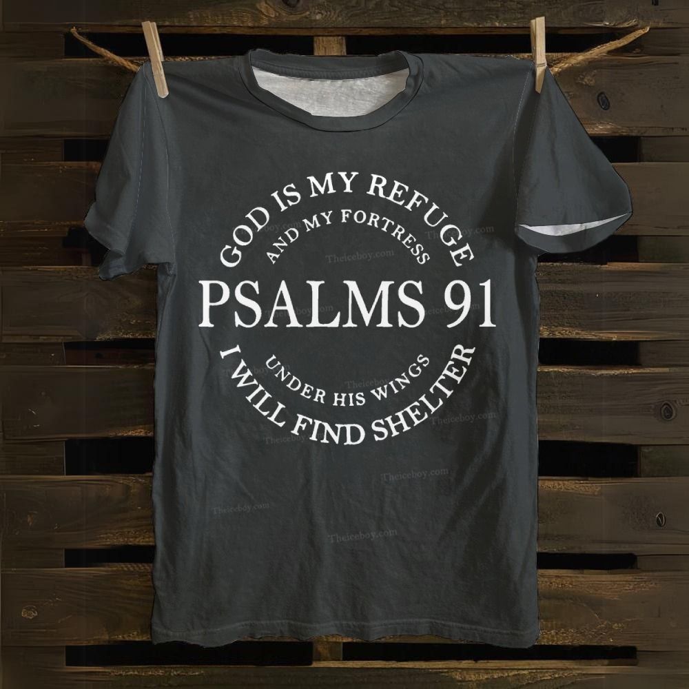 God Is My Refuge Psalms 91 Cotton T-shirt