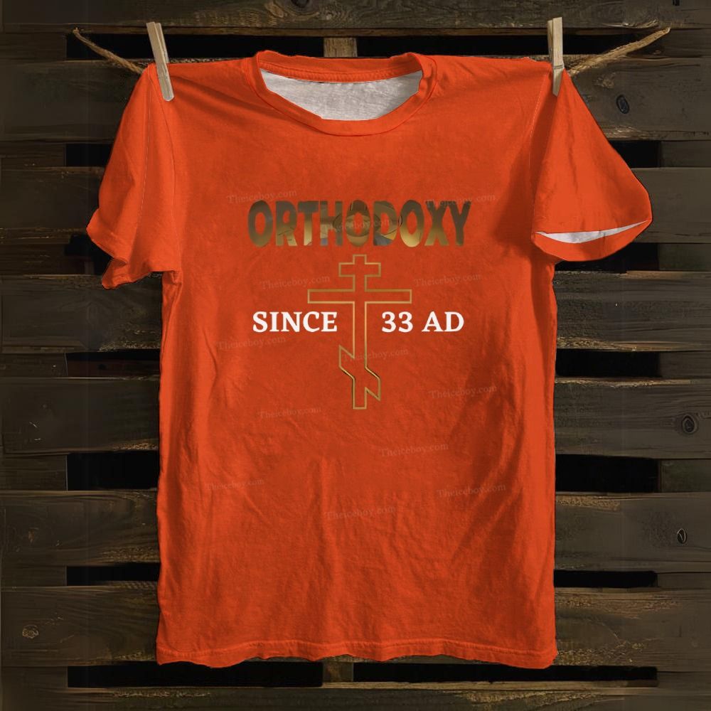 Orthodoxy Since 33 AD Cotton T-shirt