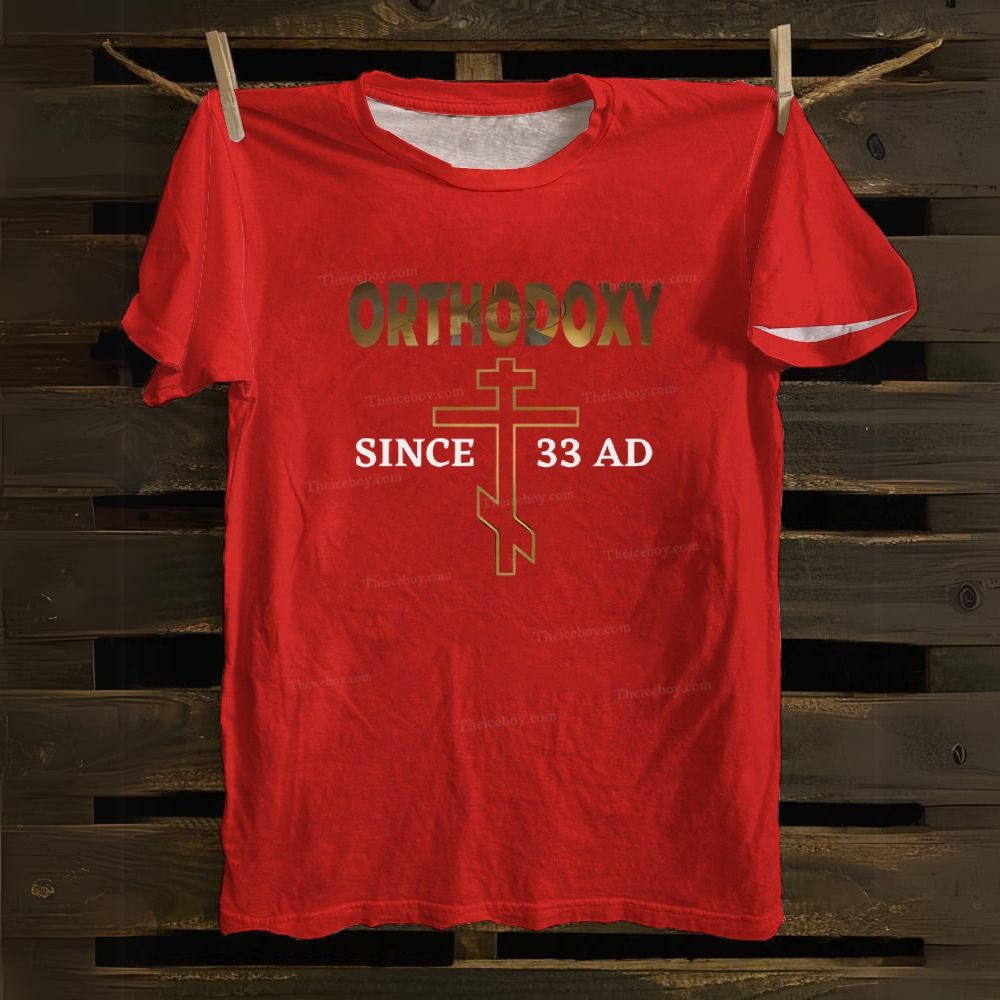 Orthodoxy Since 33 AD Cotton T-shirt