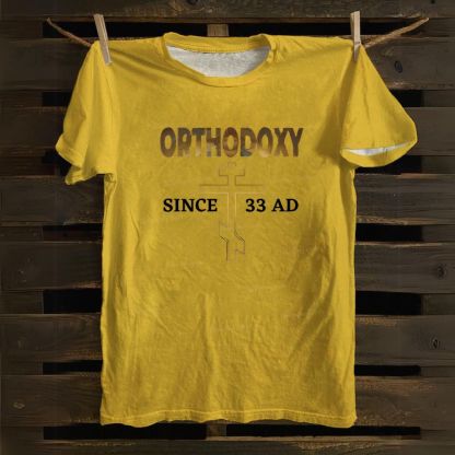 Orthodoxy Since 33 AD Cotton T-shirt