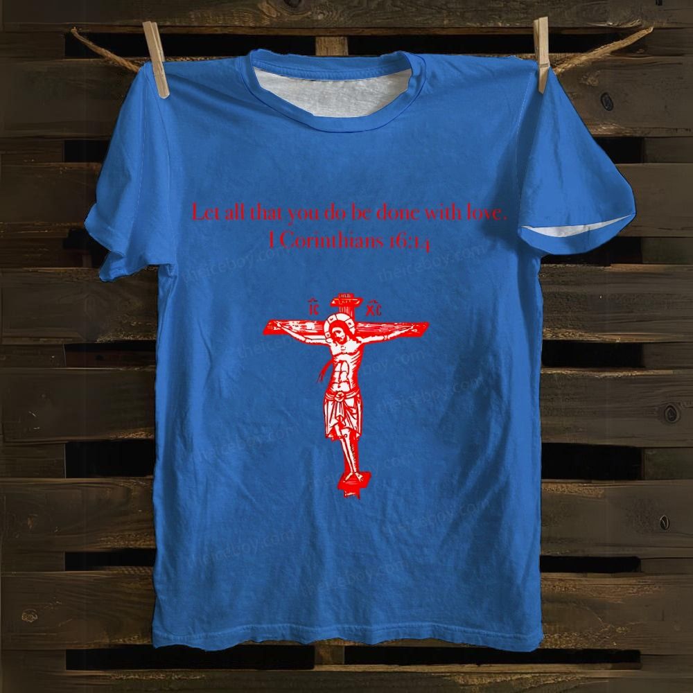 Corinthians 16:14 Cotton T-shirt