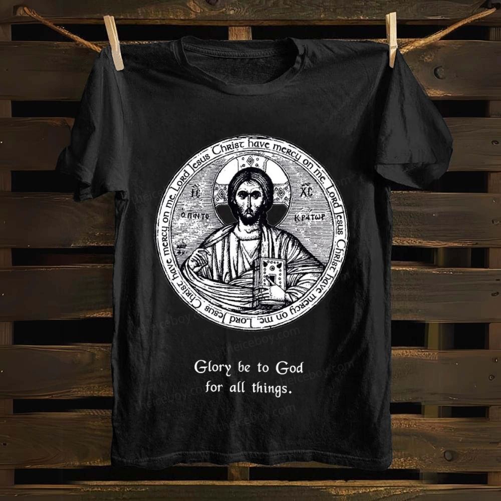 Glory Be To God For All Things Cotton T-shirt