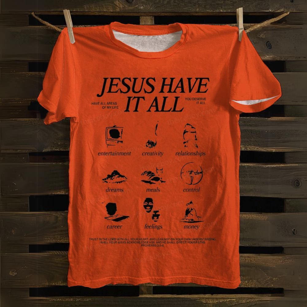 Jesus Have It All Cotton T-shirt