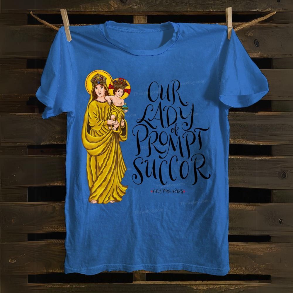 Our Lady of Prompt Succor Cotton T-shirt