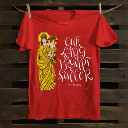 Our Lady of Prompt Succor Cotton T-shirt