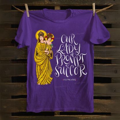 Our Lady of Prompt Succor Cotton T-shirt