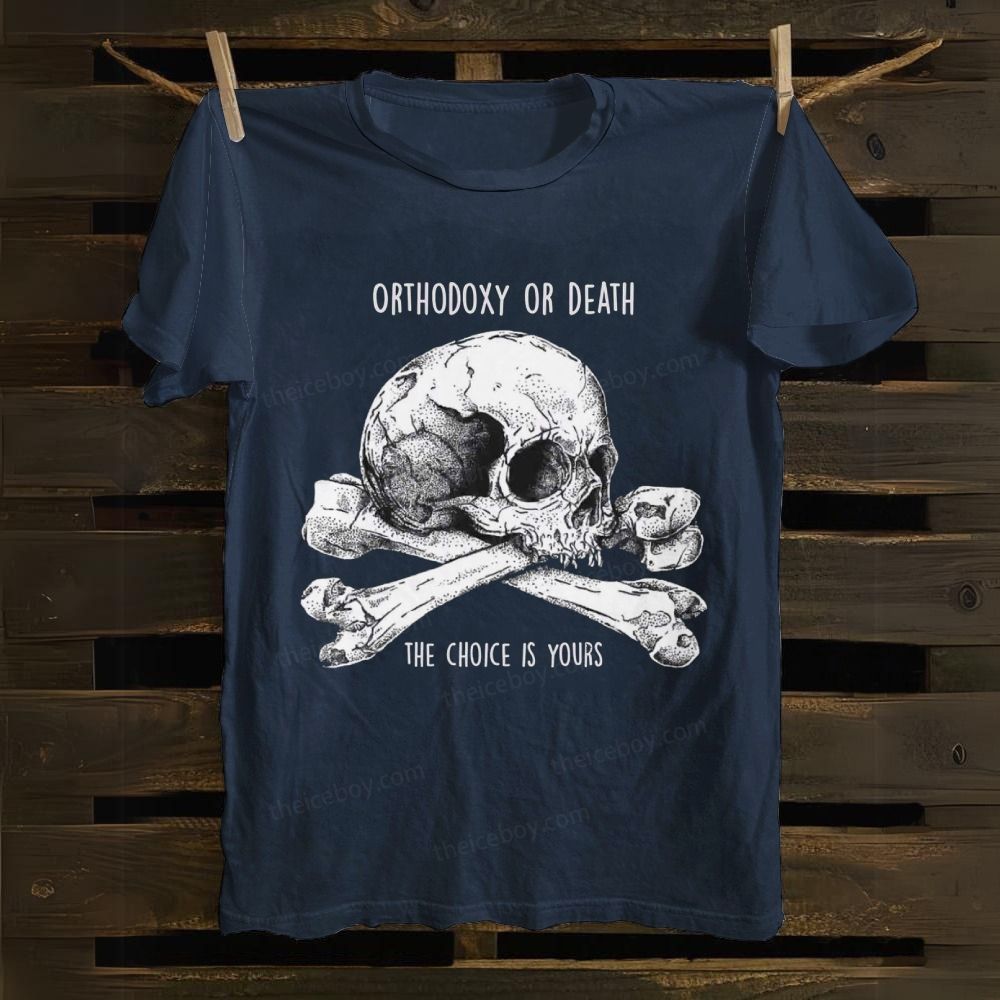 Orthodoxy Or Death cotton T-shirt