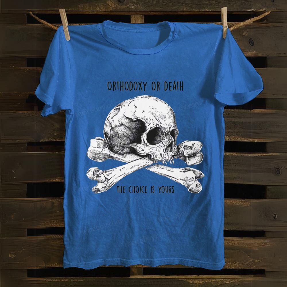 Orthodoxy Or Death cotton T-shirt
