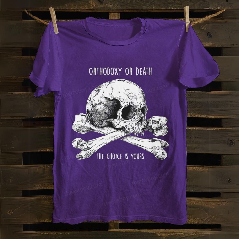 Orthodoxy Or Death cotton T-shirt