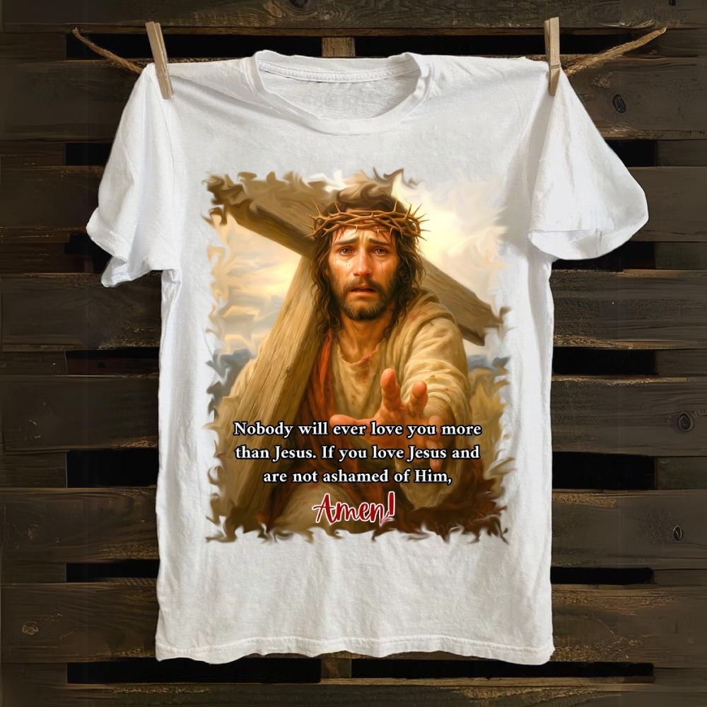No One Loves You More Than Jesus Cotton T-shirt