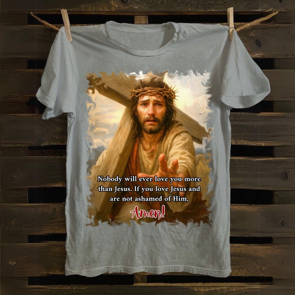 No One Loves You More Than Jesus Cotton T-shirt