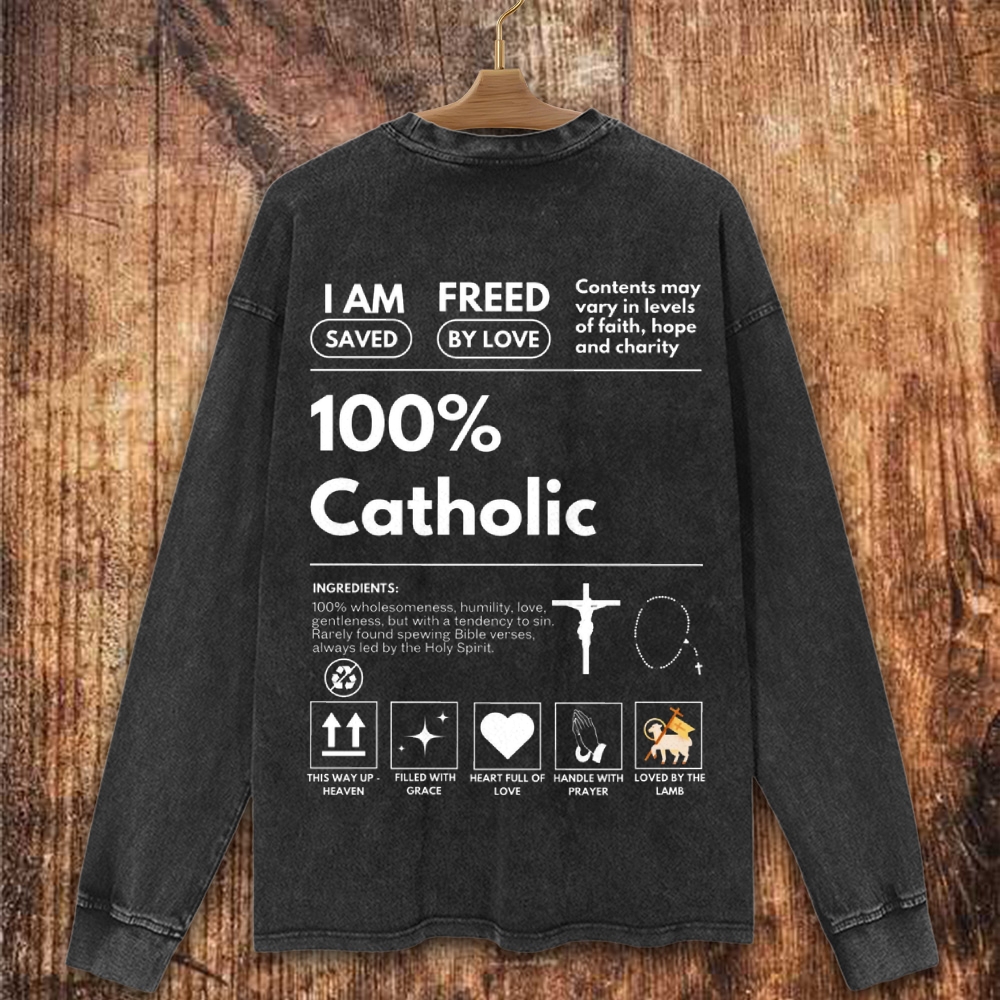 One hundred percent Catholic Christian Washed Sweatshirt