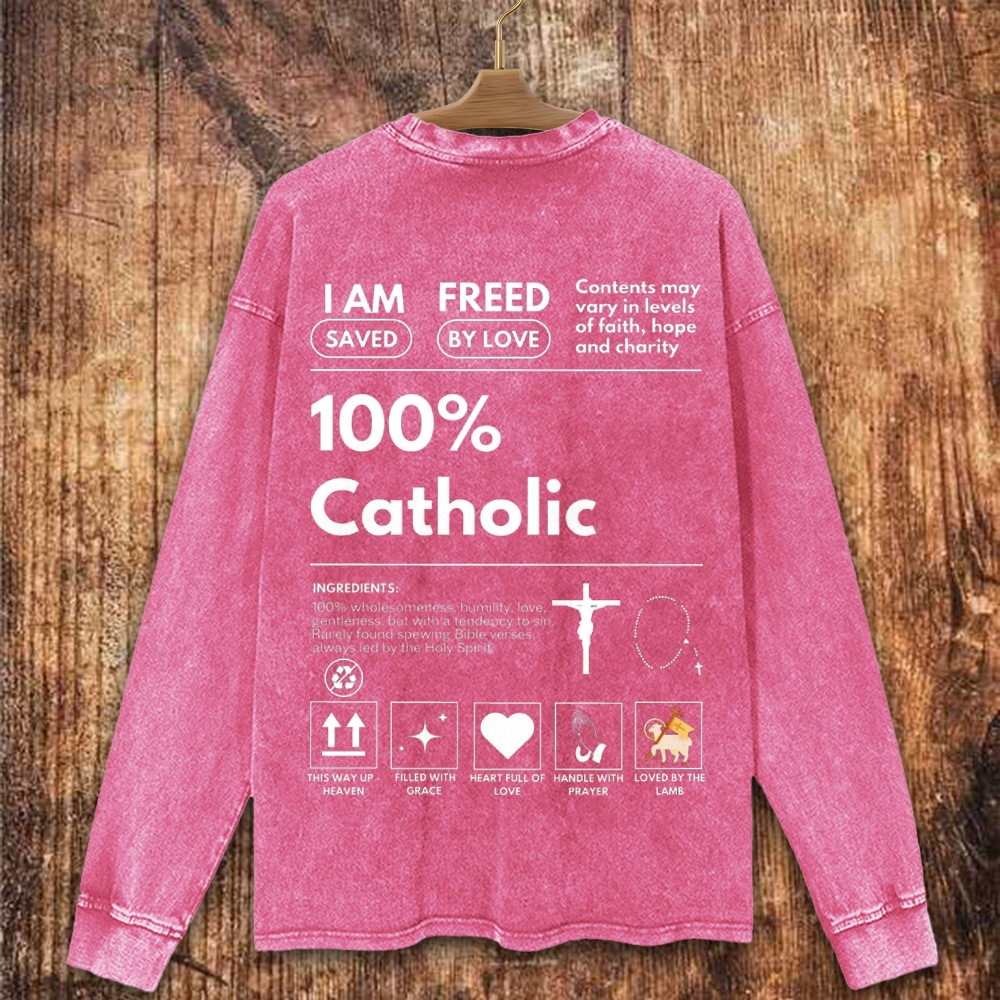 One hundred percent Catholic Christian Washed Sweatshirt