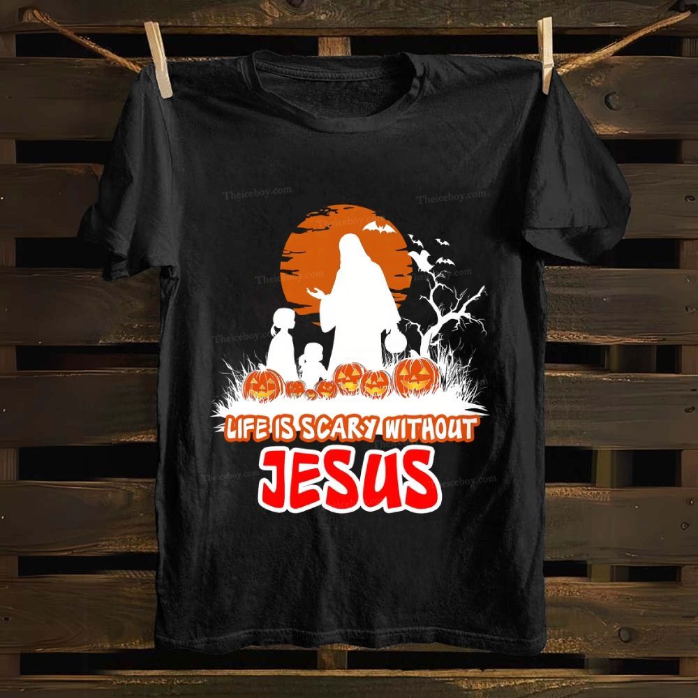 Life Is Scary Without Jesus Cotton T-shirt