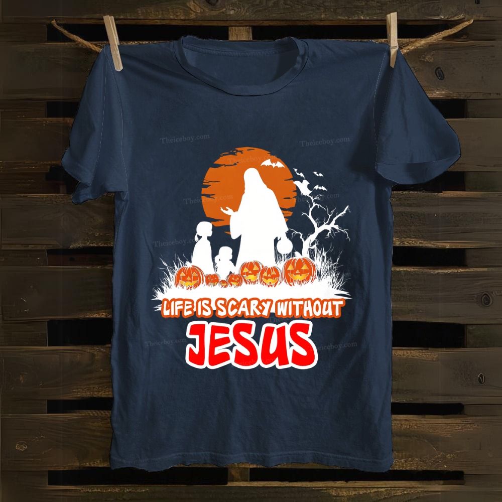 Life Is Scary Without Jesus Cotton T-shirt