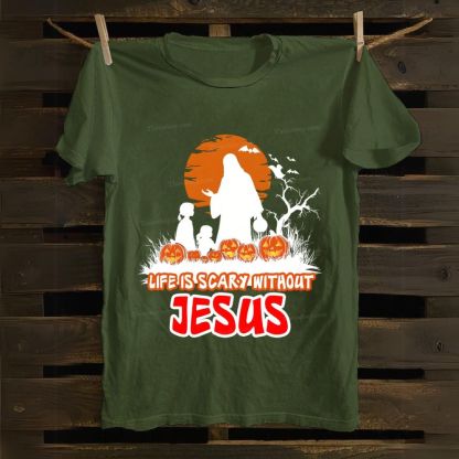 Life Is Scary Without Jesus Cotton T-shirt