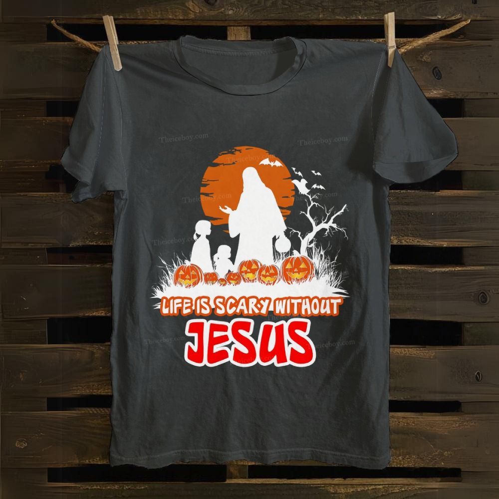 Life Is Scary Without Jesus Cotton T-shirt