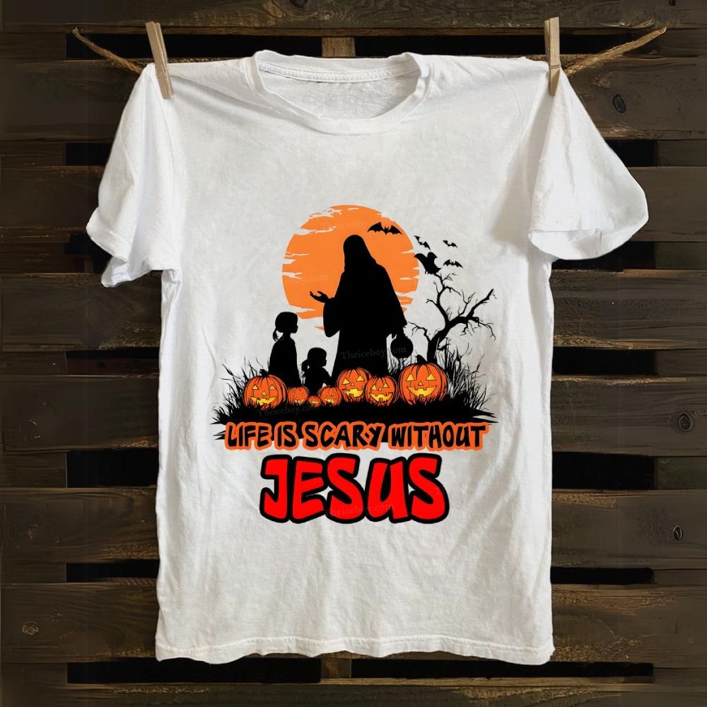 Life Is Scary Without Jesus Cotton T-shirt