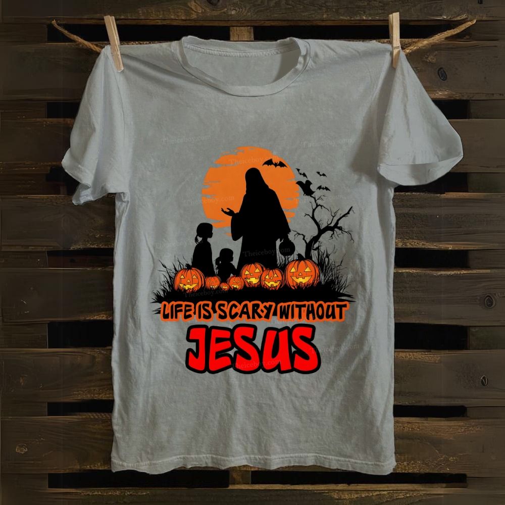 Life Is Scary Without Jesus Cotton T-shirt