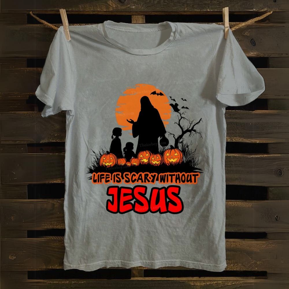Life Is Scary Without Jesus Cotton T-shirt