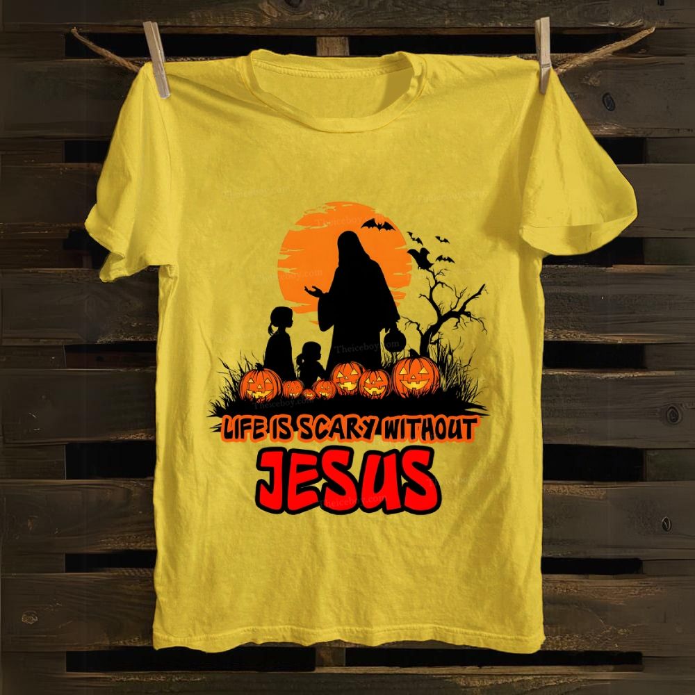 Life Is Scary Without Jesus Cotton T-shirt