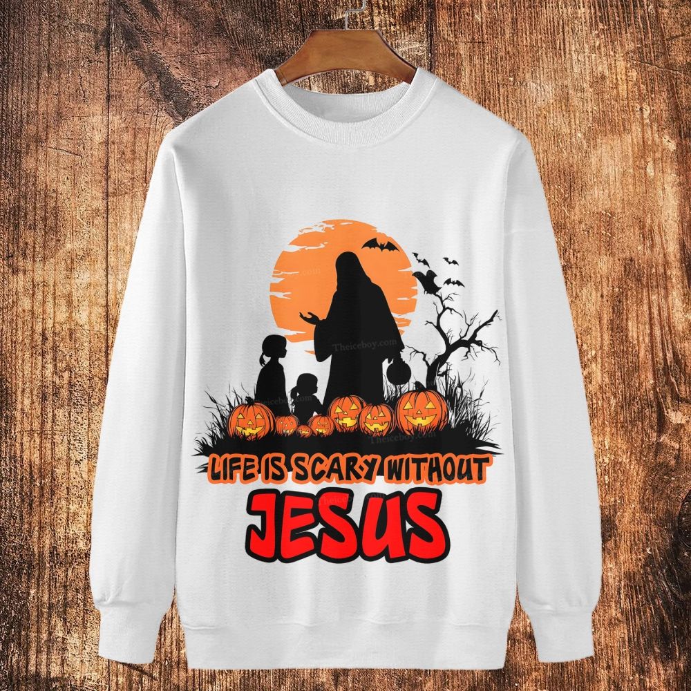 Life Is Scary Without Jesus Cotton Crewneck Sweatshirt