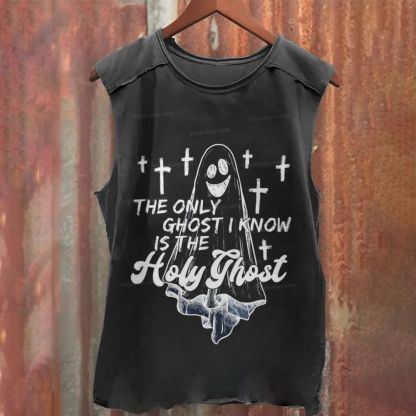 The Only Ghost I Know Is The Holy Ghost Washed Tank Top
