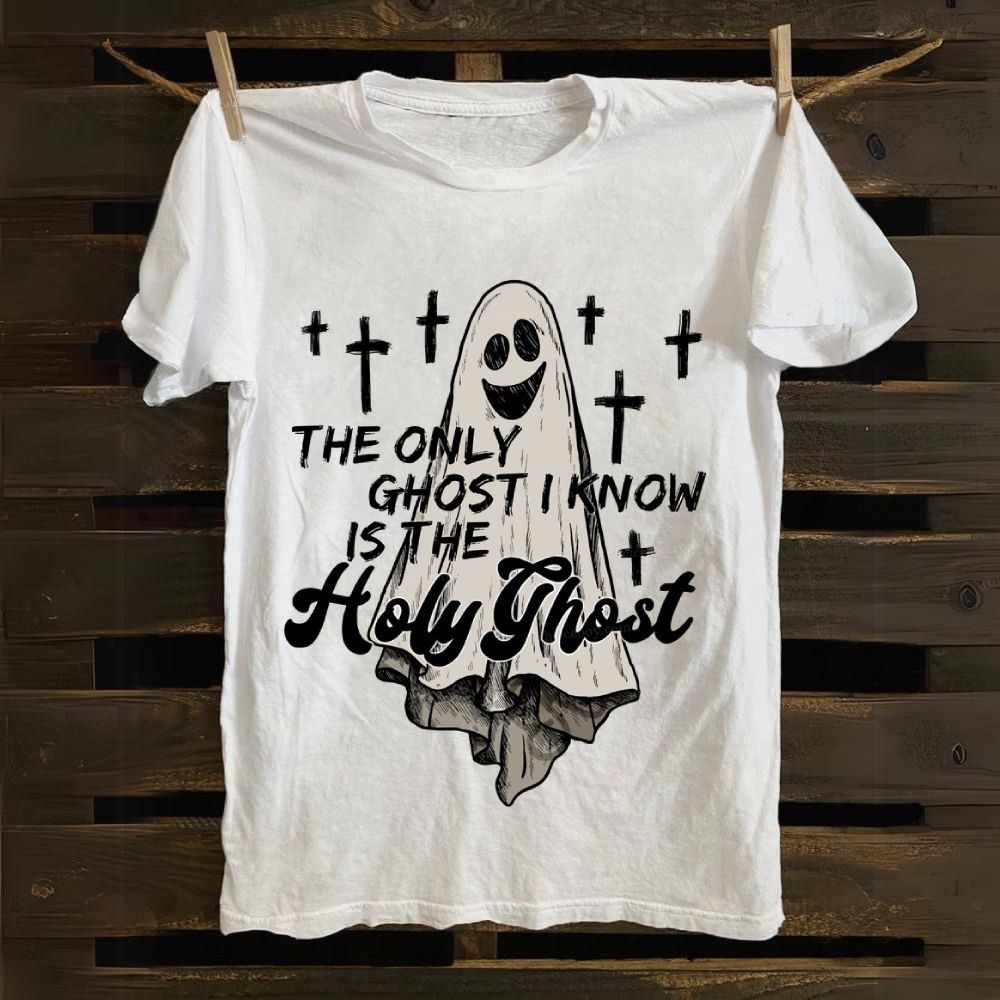 The Only Ghost I Know Is The Holy Ghost Cotton T-shirt