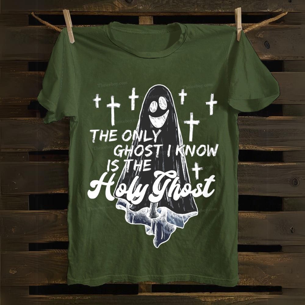 The Only Ghost I Know Is The Holy Ghost Cotton T-shirt
