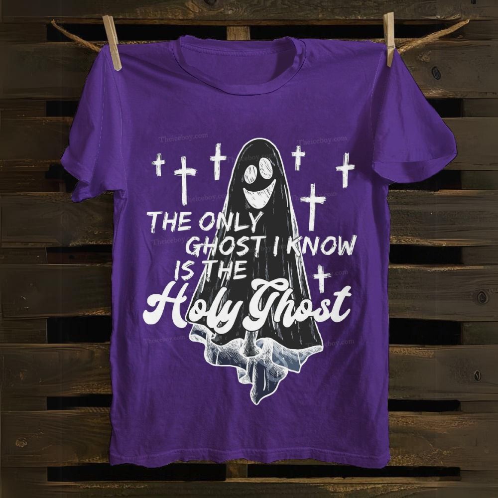 The Only Ghost I Know Is The Holy Ghost Cotton T-shirt