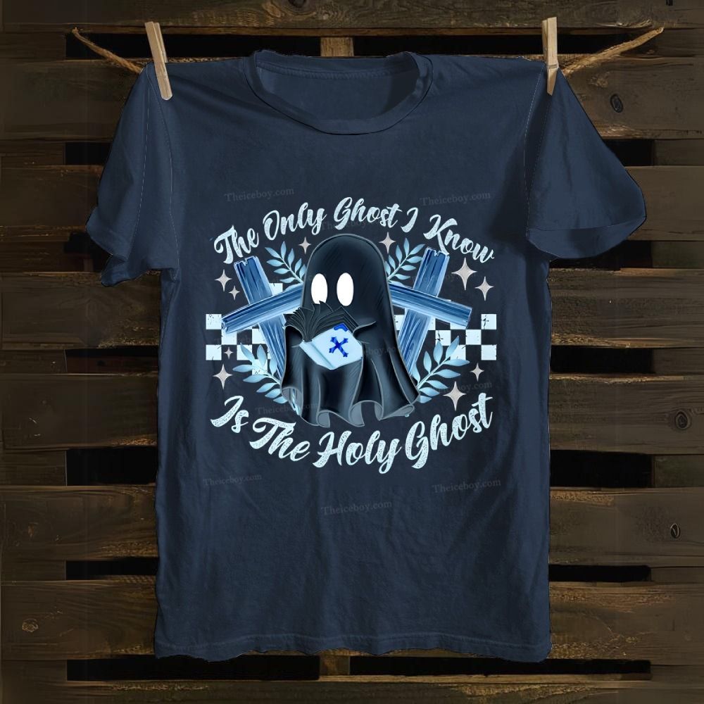 The Only Ghost Know Is The Holy Ghost Cotton T-shirt