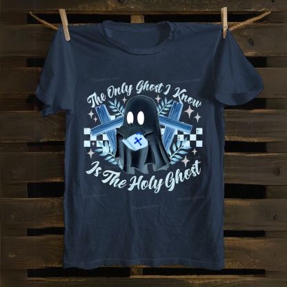 The Only Ghost Know Is The Holy Ghost Cotton T-shirt