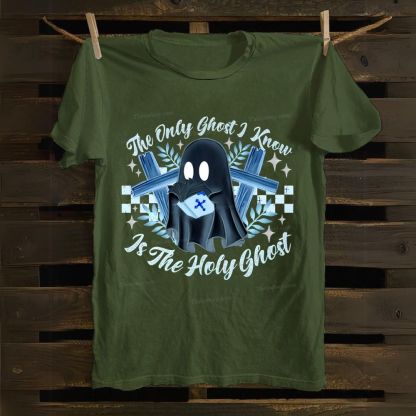 The Only Ghost Know Is The Holy Ghost Cotton T-shirt