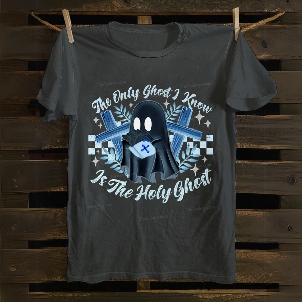 The Only Ghost Know Is The Holy Ghost Cotton T-shirt