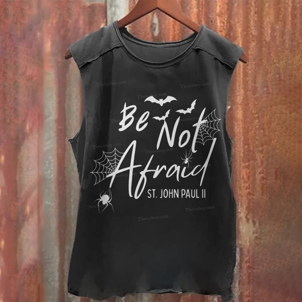 Be Not Afraid -St.John Paul II Washed Tank Top