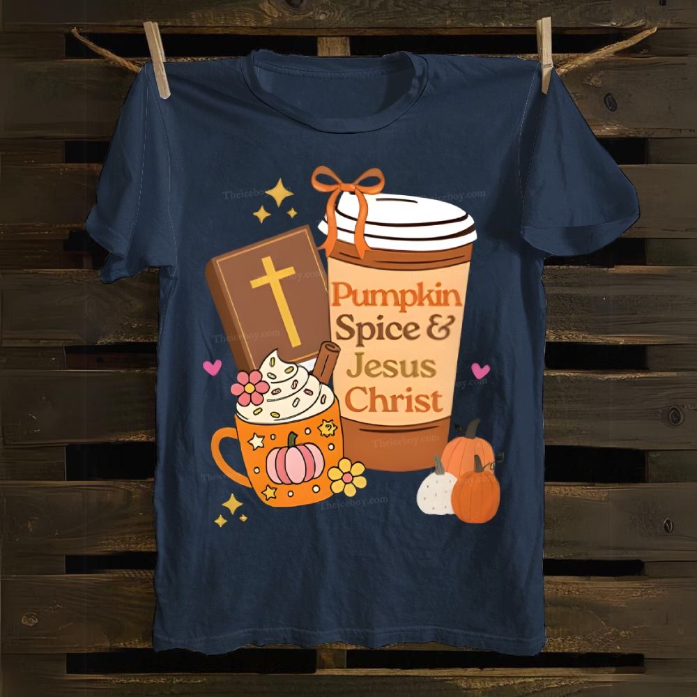 Pumpkin Spice And Jesus Christ Cotton T-shirt 