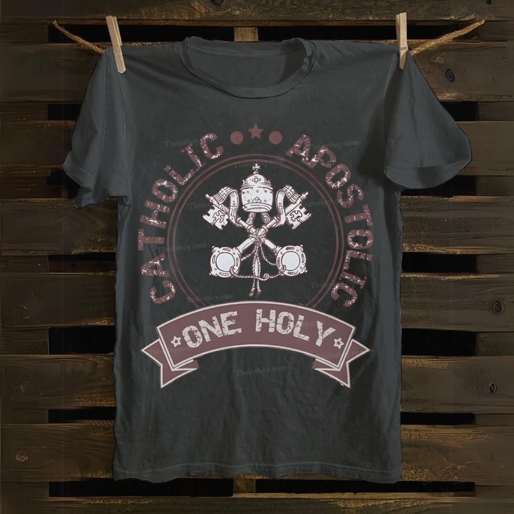 One Holy Catholic Apostolic Cotton T-shirt