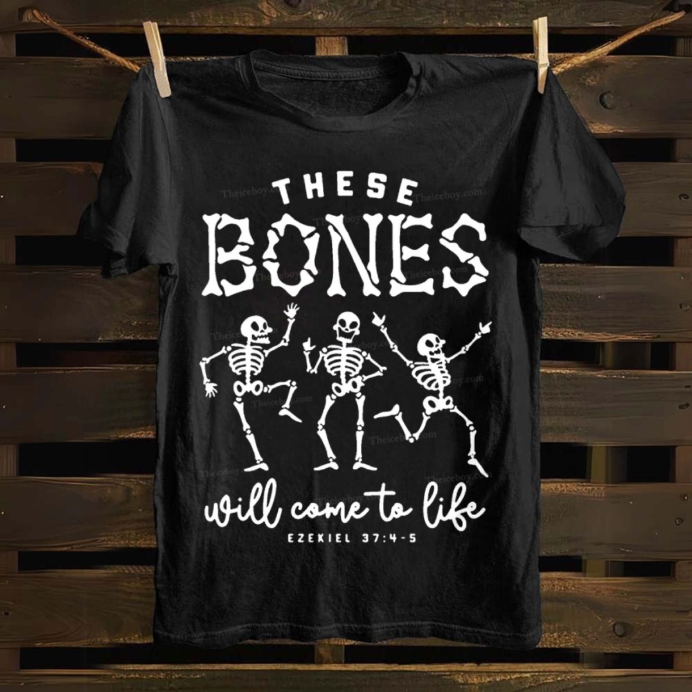 These Bones Will Come To Life Cotton T-shirt