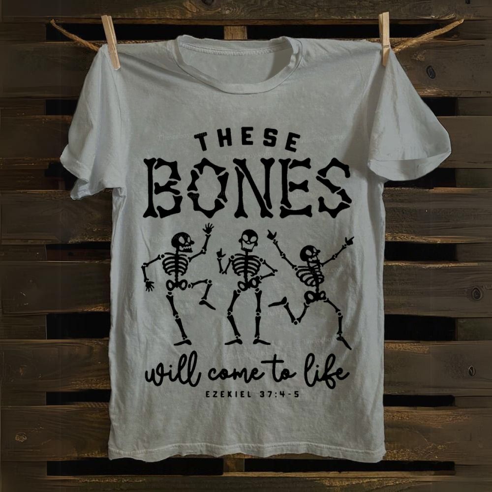 These Bones Will Come To Life Cotton T-shirt