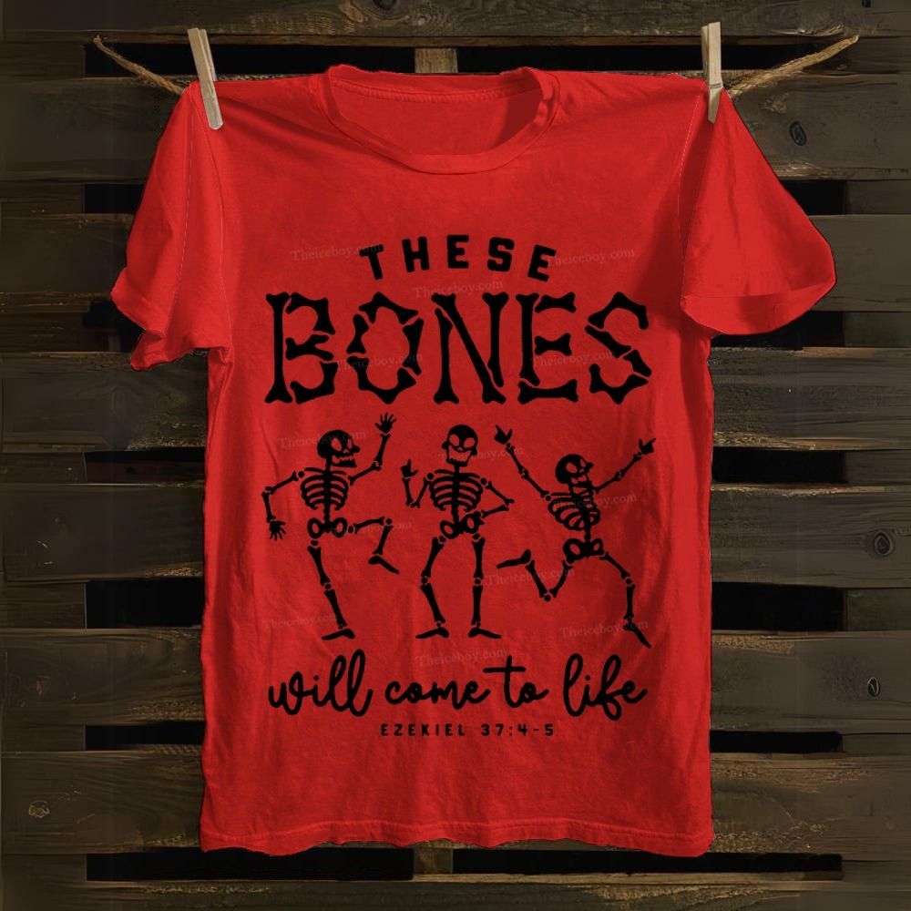 These Bones Will Come To Life Cotton T-shirt